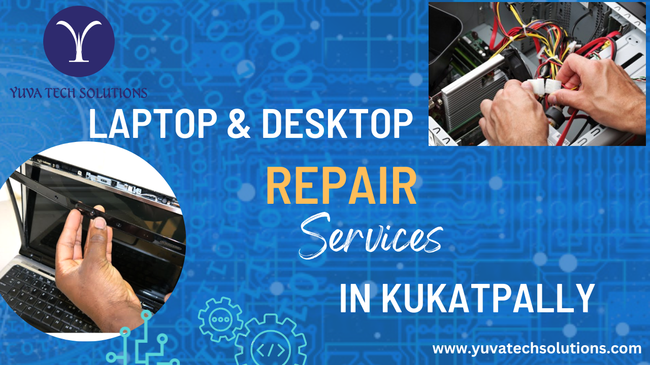 Computer and Laptop repair services in Kukatpally Hyderabad